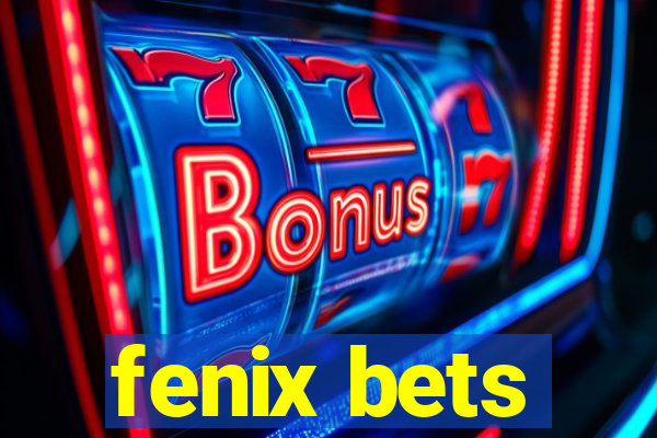 fenix bets